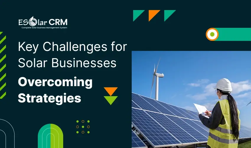 What are the Solar Sales Challenges and How to Overcome